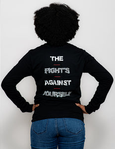 Long Sleeve T-Shirt "The Fight's Against Yourself"